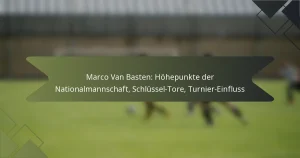 Marco Van Basten: Höhepunkte der Nationalmannschaft, Schlüssel-Tore, Turnier-Einfluss