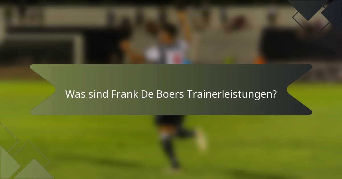 Was sind Frank De Boers Trainerleistungen?